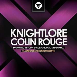 Обложка для >320kbps™ - Knightlore & Colin Rouge - Drowning In Your Space (Extended Mix)