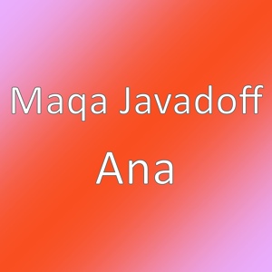 Обложка для Maqa Javadoff - Ana