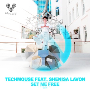 Обложка для techMOUSE feat. Shenisa Lavon - Set Me Free