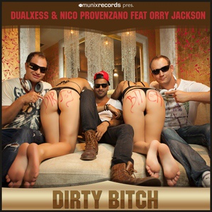 Обложка для DualXess & Nico Provenzano feat. Orry Jackson feat. Orry Jackson - Dirty Bitch