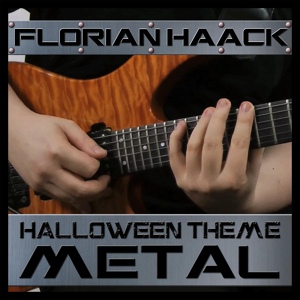 Обложка для Florian Haack - Halloween Theme (from "Halloween") [Metal Version]