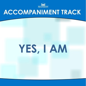 Обложка для Mansion Accompaniment Tracks - Yes, I Am (Vocal Demo)