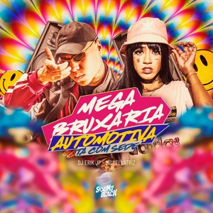 Обложка для Dj Erik Jp, Mc Bellatriz - Mega Bruxaria Automotiva - Ta Com Sede