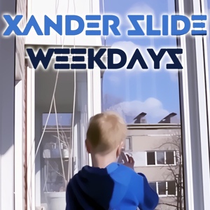 Обложка для Xander Slide - Weekdays