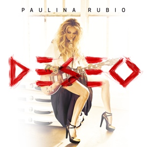 Обложка для Paulina Rubio - Hoy Eres Ayer