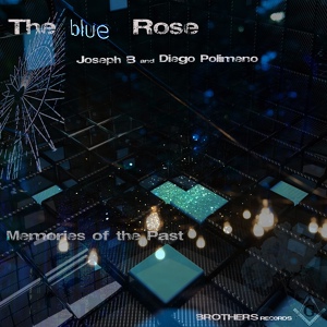 Обложка для The Blue Rose, Joseph B, Diego Polimeno - Fly Free