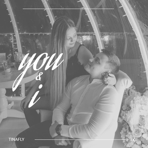 Обложка для TINAFLY - YOU & I
