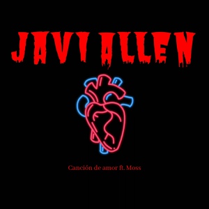 Обложка для Javi Allen feat. Alex Moss - Canción de Amor