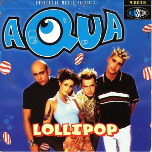 Обложка для Aqua - Lollipop (Candyman)