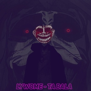 Обложка для Lywome - Ta Bala (Slowed)