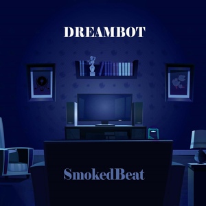 Обложка для Smokedbeat, Millennium Jazz Music - Dreambot