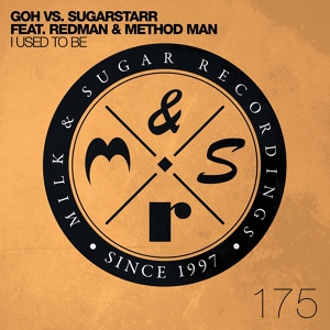 Обложка для [FDM] GOH vs. Sugarstarr feat. Redman & Method Man - I Used To Be (Rene Amesz Remix) [320 kbps] [Release Date - 08.08.2014]