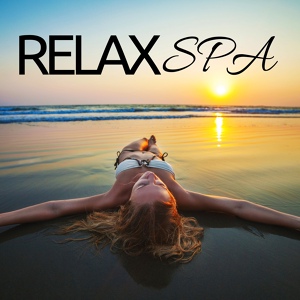 Обложка для Spa Italian Music Relaxation Nature Sounds - Relax Spa