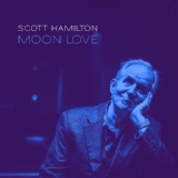 Обложка для Scott Hamilton feat. Jan Lundgren, Hans Backenroth, Kristian Leth - Moon Love