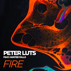 Обложка для Peter Luts feat. Hunter Falls - Fire