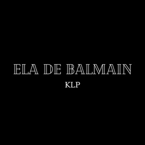 Обложка для Klp - Ela de Balmain