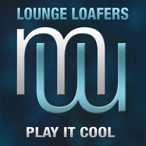 Обложка для Lounge Loafers - Play it Cool