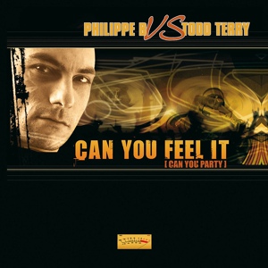 Обложка для Philippe B, Todd Terry - Can You Feel It (Can You Party)