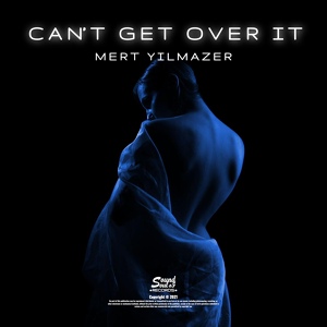 Обложка для Mert Yilmazer - Can't Get Over It