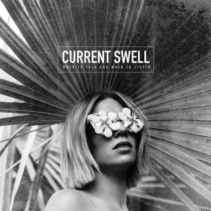 Обложка для Current Swell - The Time and the Weight