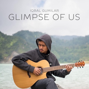 Обложка для Iqbal Gumilar - Glimpse of Us (Acoustic Guitar)