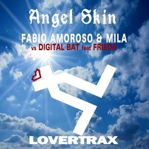 Обложка для Fabio Amoroso & Mila feat. Frieda vs. Digital Bat feat. Frieda - Angel Skin