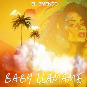 Обложка для El 3Mendo - Baby Llamame