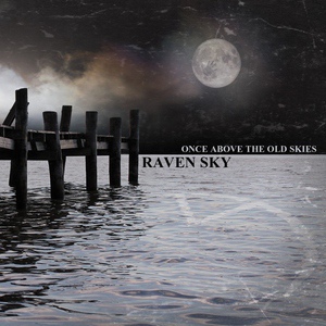 Обложка для Raven Sky - Once Above The Old Skies