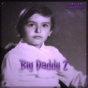 Обложка для KOCHARY - Big Daddy 2
