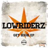 Обложка для Lowriderz - Get High