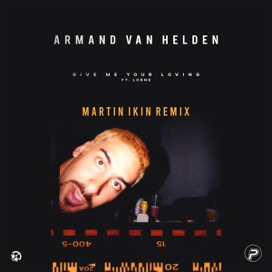 Обложка для Armand Van Helden feat. Lorne - Give Me Your Loving (feat. Lorne)