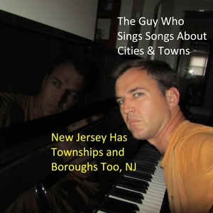 Обложка для The Guy Who Sings Songs About Cities & Towns - Oh Yeah, Bridgeton, New Jersey (I Like It There)