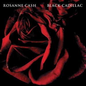 Обложка для Rosanne Cash - Burn Down This Town