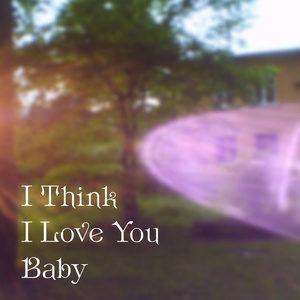 Обложка для Hateu - I Think I Love You Baby