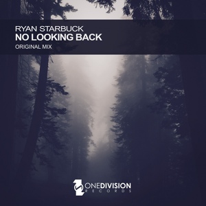 Обложка для Ryan Starbuck - No Looking Back (Original Mix)