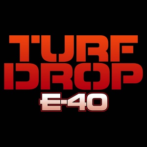 Обложка для E-40 - Turf Drop