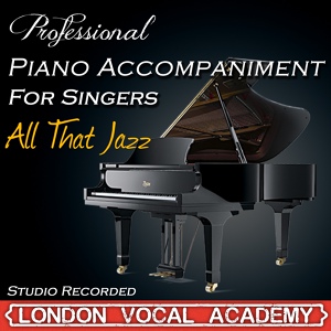 Обложка для London Vocal Academy - All That Jazz ('Chicago' Piano Accompaniment) [Professional Karaoke Backing Track]