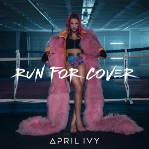 Обложка для April Ivy - Run For Cover