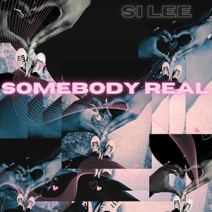 Обложка для Si Lee - Somebody Real