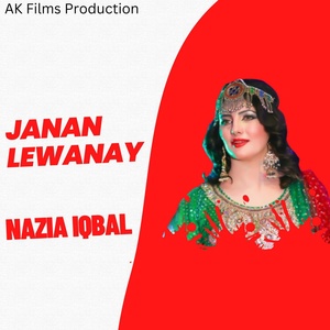 Обложка для Nazia Iqbal - Janan Lewanay