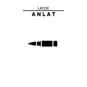 Обложка для Layzie - Anlat