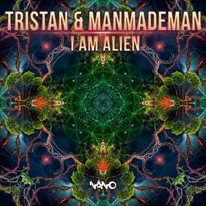 Обложка для Tristan, ManMadeMan - I Am Alien