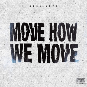 Обложка для Desiigner - Move How We Move