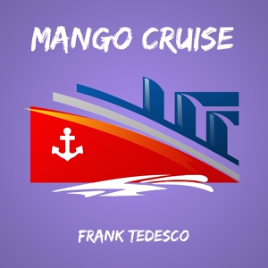 Обложка для Frank Tedesco - Mango Cruise