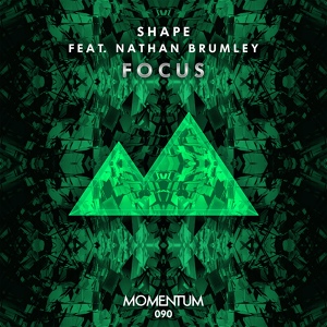 Обложка для Shape - Focus (ft. Nathan Brumley)