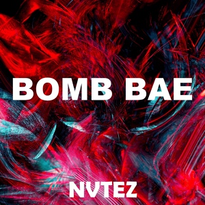 Обложка для NVTEZ - Bomb Bae