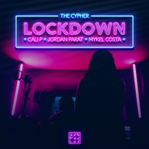 Обложка для Cali P, Jordan Parat, Mykel Costa - Lockdown (The Cypher)