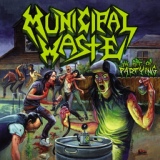 Обложка для Municipal Waste - Thrashing's My Business... And Business Is Good