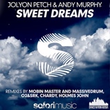 Обложка для Jolyon Petch & Andy Murphy - Sweet Dreams (Mobin Master & Massivedrum Remix)