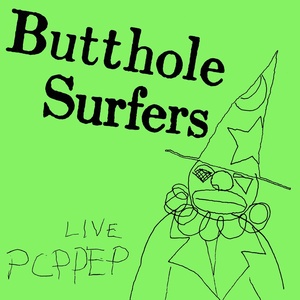 Обложка для Butthole Surfers - Bar-B-Q Pope
